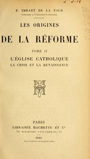 Cover of: Les origines de la réforme by Pierre Imbart de La Tour