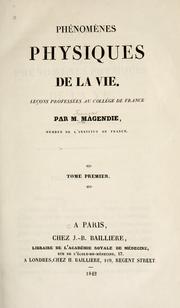 Cover of: Phomes physiques de la vie by François Magendie