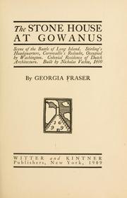 Cover of: The stone house at Gowanus, scene of the battle of Long Island. by Fraser, Georgia