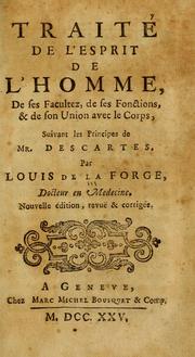 Cover of: Traitde l'esprit de l'homme: de ses facultez, de ses fonctions, & de son union avec le corps, suivant les principes de Mr. Descartes