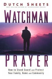 Cover of: Watchman Prayer: How To Stand Guard And Protect Your Family, Home And Community