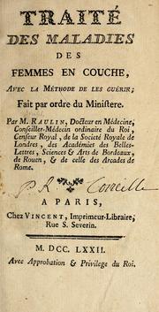 Cover of: Traitdes maladies des femmes en couche: avec la mhode de les guir. Fait par ordre du ministere.