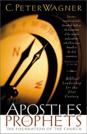 Cover of: Apostles and Prophets by C. Peter Wagner