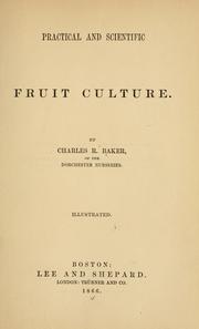Cover of: Practical and scientific fruit culture. by Charles R. Baker