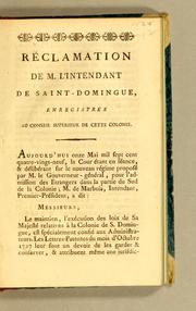 Cover of: Réclamation de M. l'intendant de Saint-Domingue, enregistrée au Conseil Supérieur de cette colonie.