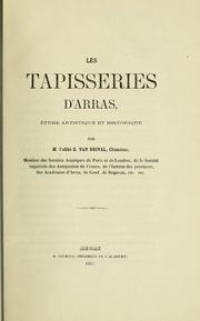 Cover of: Les tapisseries d'Arras: étude artistique et historique