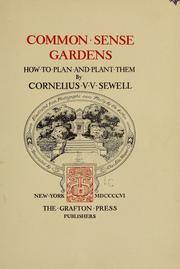 Cover of: Common sense gardens | Cornelius V. V. Sewell