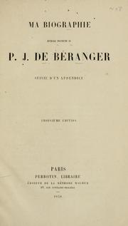 Cover of: Ma biographie by Pierre Jean de Béranger