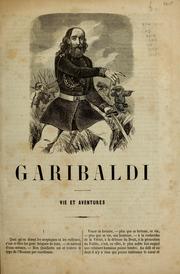 Cover of: G. Garibaldi, vie et aventures 1807-1859