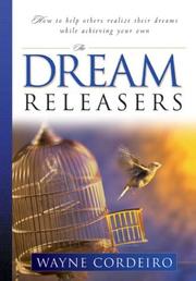 Cover of: The Dream Releasers by Wayne Cordeiro