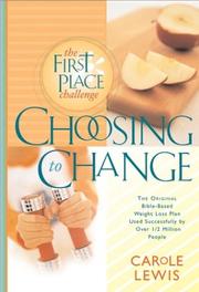Cover of: Choosing to change: the first place challenge