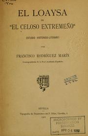 Cover of: El loaysa de "El celoso Extremeño" by Francisco Rodríguez Marín