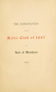 The constitution of the Aztec club of 1847 and list of members, 1896 by Aztec Club of 1847
