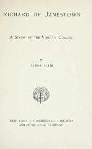 Cover of: Richard of Jamestown. A story of the Virginia colony. by 