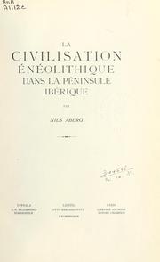 Cover of: La civilisation énéolithique dans la péninsule ibérique