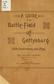 Cover of: A guide to the battle-field of Gettysburg ... by Jacob Hoke