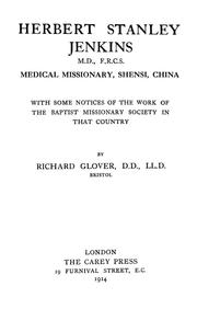 Cover of: Herbert Stanley Jenkins, medical missionary, Shensi, China: with some notices of the work of the Baptist Missionary Society in that country
