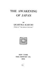 Cover of: The awakening of Japan by Okakura Kakuzo, Okakura Kakuzo