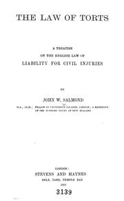 Cover of: The law of torts: a treatise on the English law of liability for civil injuries