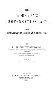 Cover of: The Workmen's Compensation Act; with explanatory notes and decisions