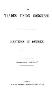 Cover of: The Trades' Union Congress: meetings in Dundee