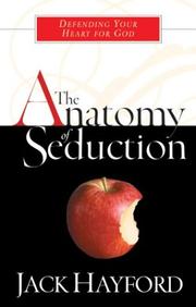 Cover of: The anatomy of seduction by Jack W. Hayford