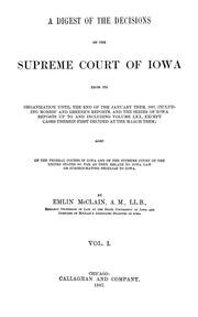 Cover of: A digest of the decisions of the Supreme Court of Iowa from its organization until the end of the January term, 1887 | Emlin McClain