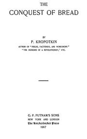 Cover of: The conquest of bread by Peter Kropotkin