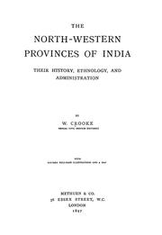 Cover of: The North-western provinces of India: their history, ethnology, and administration