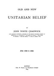 Cover of: Old and new Unitarian belief by John White Chadwick