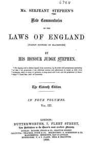 Cover of: Mr. Serjeant Stephen's New commentaries on the laws of England: (partly founded on Blackstone)