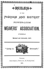Rules of the Padiham and District Power-Loom Weavers' Association by Padiham and District Weavers' Association.