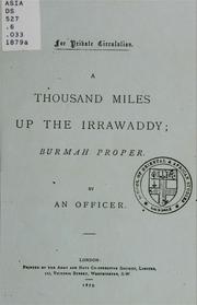 Cover of: A thousand miles up the Irrawaddy: Burmah proper