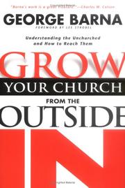 Cover of: Grow Your Church from the Outside in by George Barna