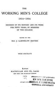 Cover of: The Working men's college, 1854-1904: records of its history and its work for fifty years by members of the college