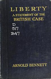 Cover of: Liberty; a statement of the British case by Arnold Bennett