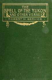 Cover of: The spell of the Yukon, and other verses by Robert W. Service