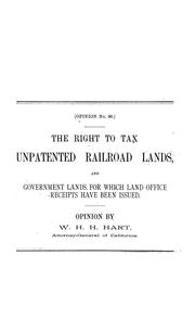 Cover of: The right to tax unpatented railroad lands, and government lands for which land office receipts have been issued