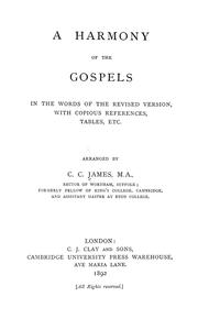 Cover of: A harmony of the Gospels in the words of the Revised version: with copious references, tables, etc.