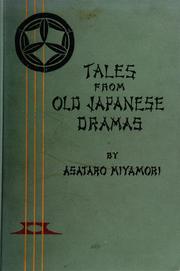 Cover of: Tales from old Japanese dramas by Asatarō Miyamori