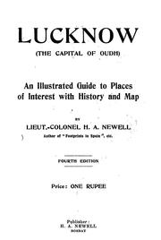 Cover of: Lucknow (the capital of Oudh) an illustrated guide to places of interest, with history and map by Herbert Andrews Newell