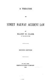 Cover of: A treatise on street railway accident law.
