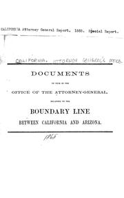 Cover of: Documents on file in the Office of the attorney-general, relating to the boundary line between California and Arizona