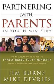 Cover of: Partnering With Parents in Youth Ministry by Jim Burns, Mike Devries, Jim Burns
