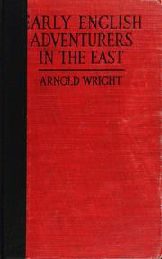 Cover of: Early English adventurers in the East by Arnold Wright