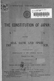 Cover of: The constitution of Japan: with the laws pertaining thereto, and the imperial oath and speech. Promulgated at the Imperial palace, February 11th, 1889