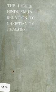 Cover of: The higher Hinduism in relation to Christianity: certain aspects of Hindu thought from the Christian standpoint