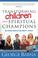 Cover of: Transforming Children into Spiritual Champions