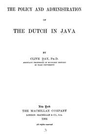 Cover of: The policy and administration of the Dutch in Java