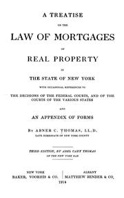 Cover of: A treatise on the law of mortgages of real property in the state of New York: with occasional references to the decisions of the Federal courts, and of the courts of the various states, and an appendix of forms